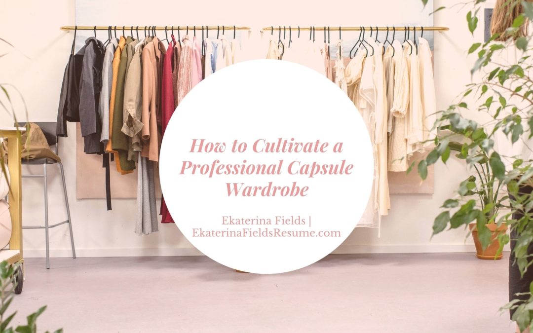 How to Cultivate a Professional Capsule Wardrobe